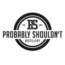 Probably Shouldn't Distillery